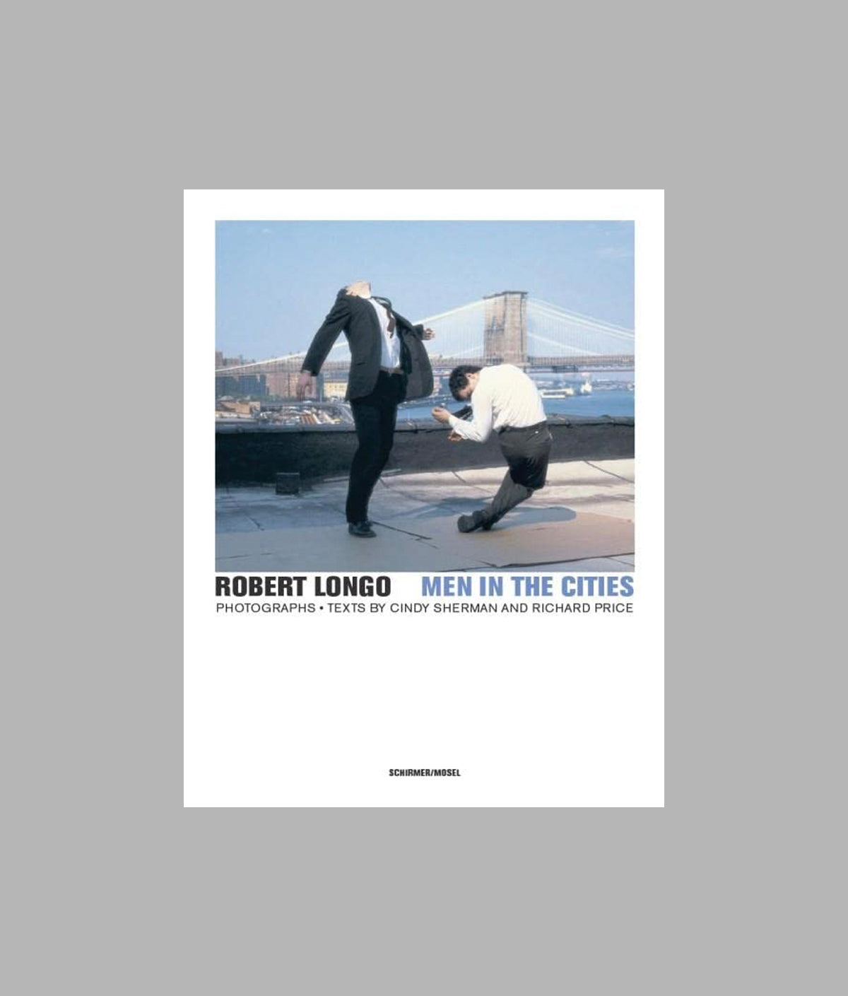Robert Longo: Men in the Cities